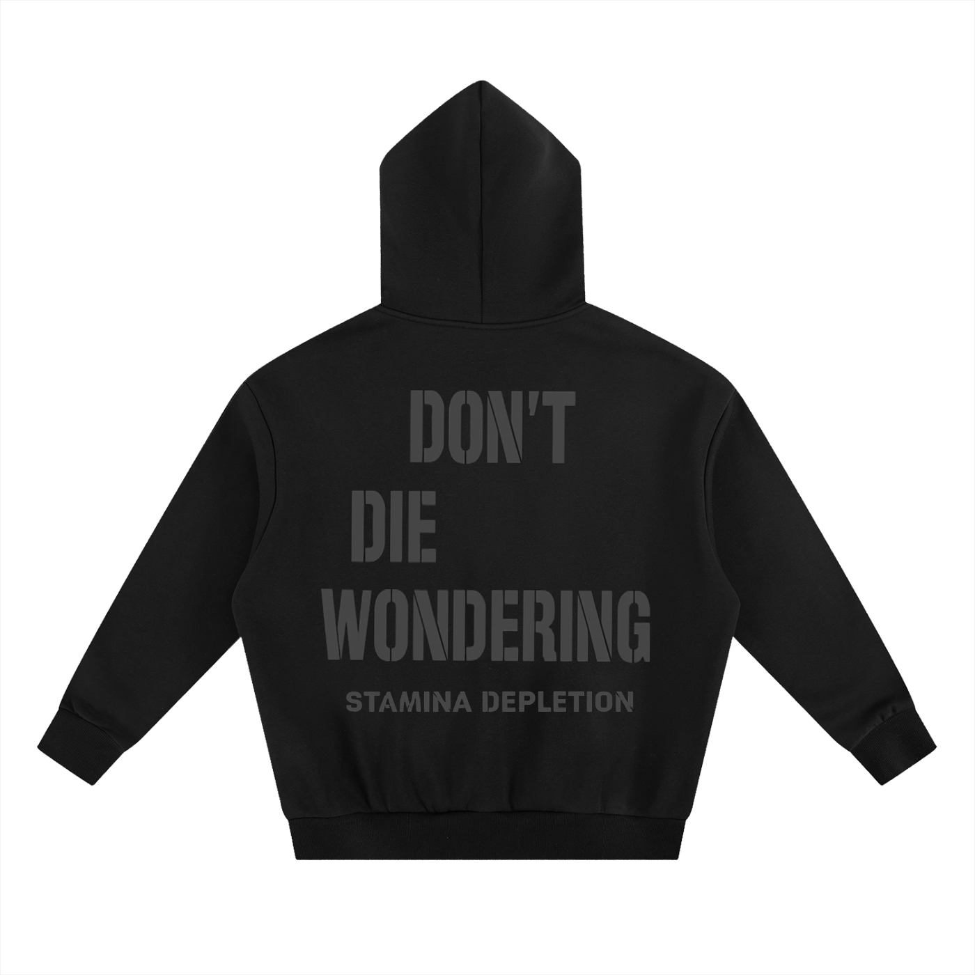 Stamina Depletion “Don’t Die Wondering” Heavyweight Boxy Fleece Hoodie